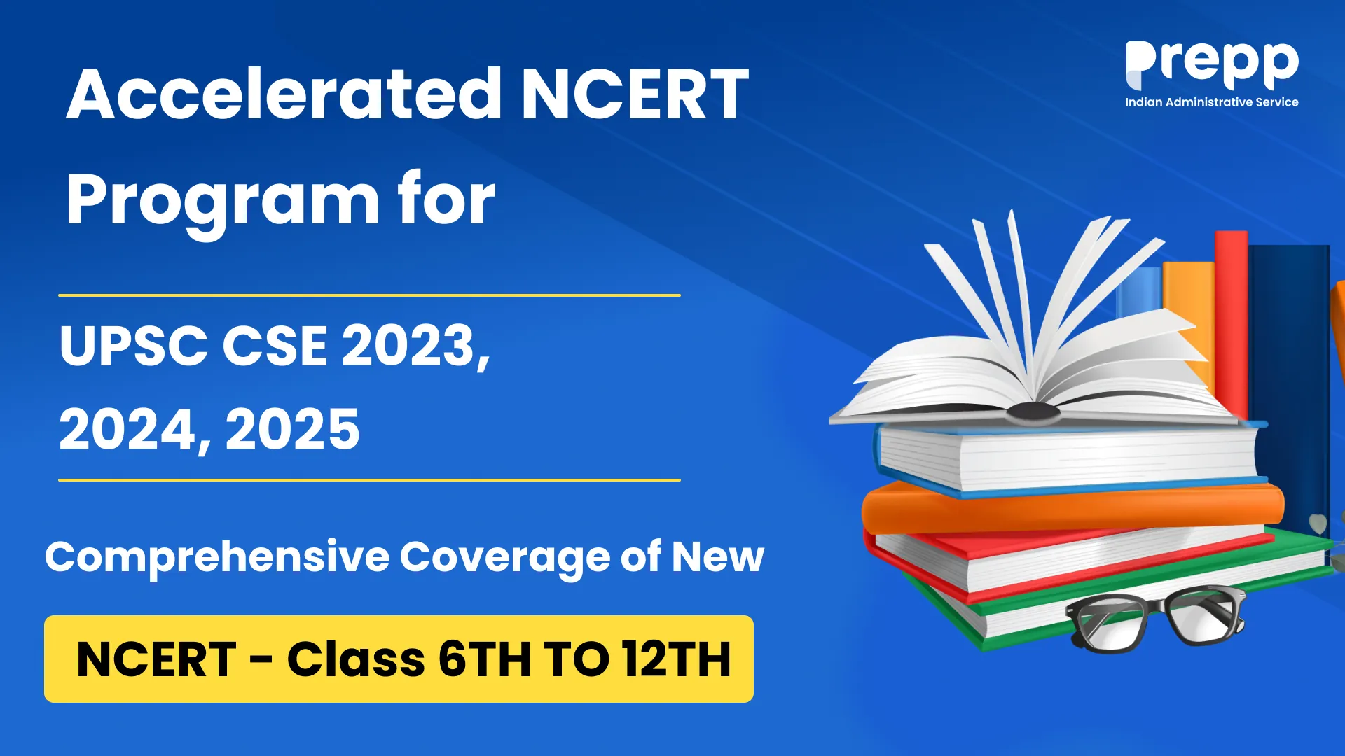 Accelerated NCERT Program for UPSC CSE from Prepp IAS | Web based examination