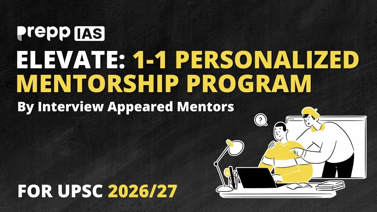 One-to-One Mentorship Program for UPSC CSE 2026 | ELEVATE