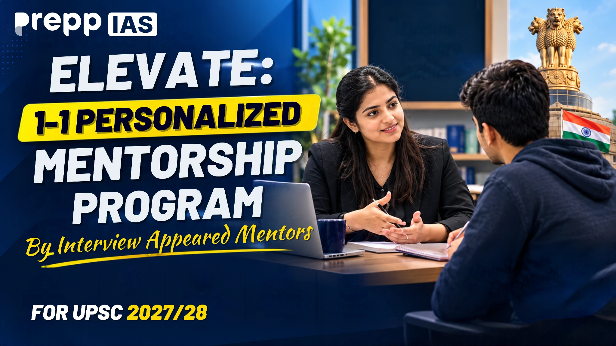 UPSC Mentorship Program for 2027/28 – ELEVATE 1:1 Mentorship by Interview-Appeared Mentors