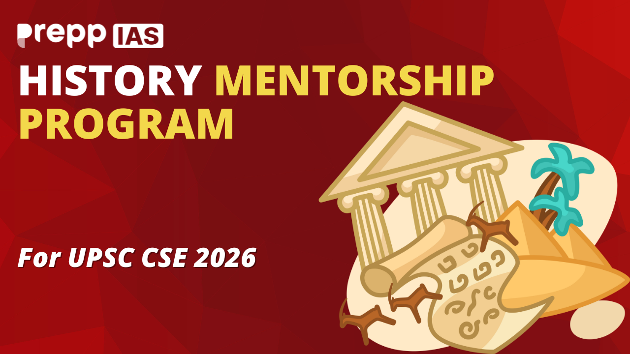 History Mentorship Program for UPSC CSE – Prepp IAS