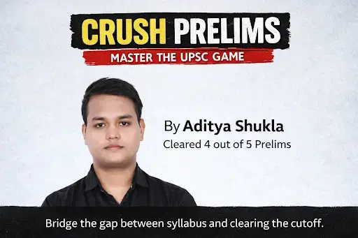 CRUSH PRELIMS: Master Logical Elimination & Decision Making for UPSC CSE