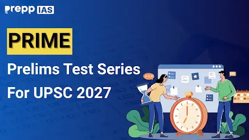 UPSC Prelims Test Series 2027 (PRIME) | Best IAS Prelims Mock Tests